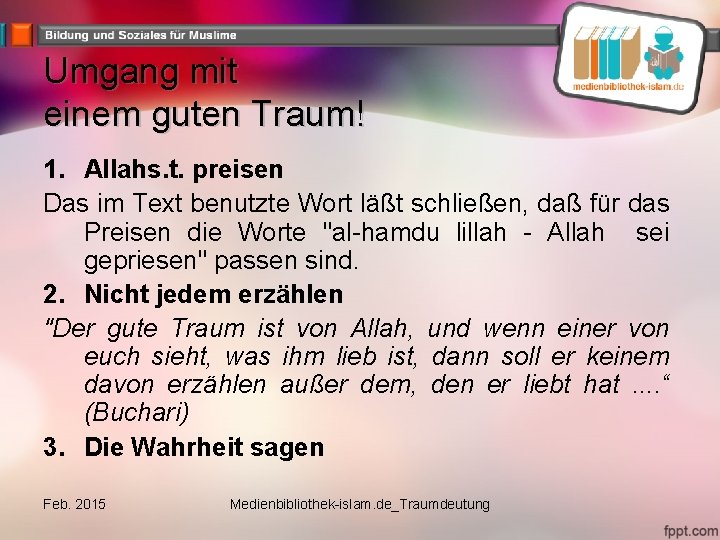 Umgang mit einem guten Traum! 1. Allahs. t. preisen Das im Text benutzte Wort