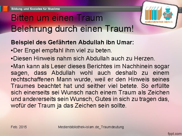 Bitten um einen Traum Belehrung durch einen Traum! Beispiel des Gefährten Abdullah ibn Umar: