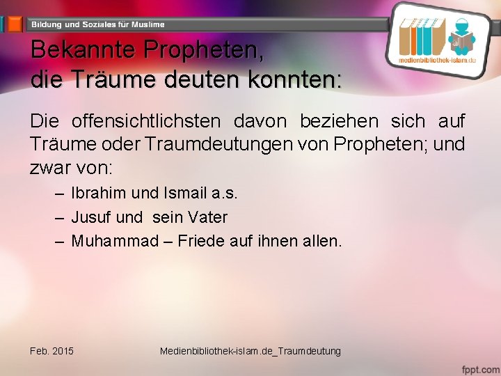 Bekannte Propheten, die Träume deuten konnten: Die offensichtlichsten davon beziehen sich auf Träume oder