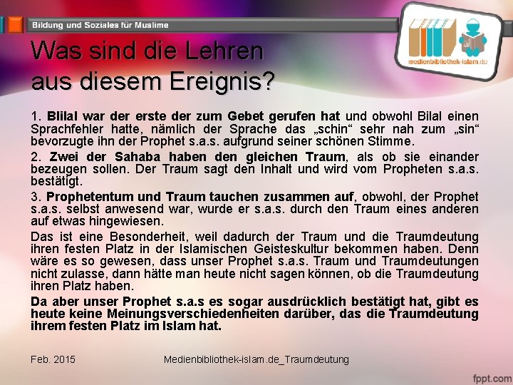 Was sind die Lehren aus diesem Ereignis? 1. Blilal war der erste der zum