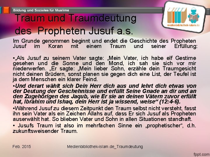 Traum und Traumdeutung des Propheten Jusuf a. s. Im Grunde genommen beginnt und endet