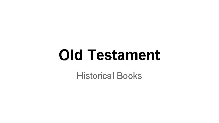 Old Testament Historical Books 