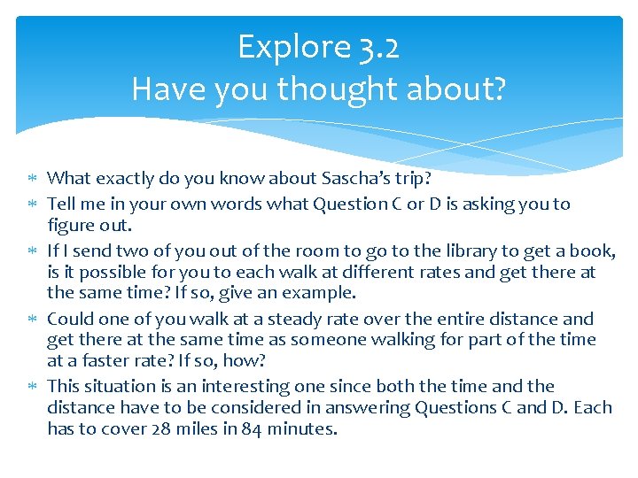 Explore 3. 2 Have you thought about? What exactly do you know about Sascha’s