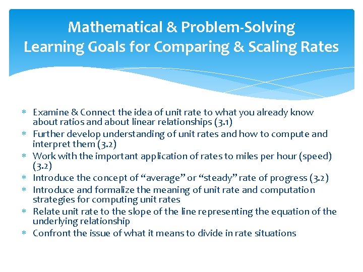 Mathematical & Problem-Solving Learning Goals for Comparing & Scaling Rates Examine & Connect the