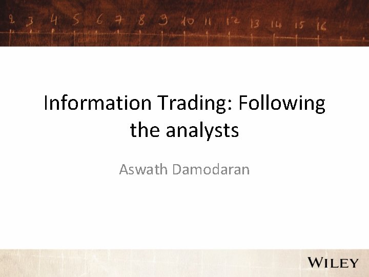 Information Trading: Following the analysts Aswath Damodaran 