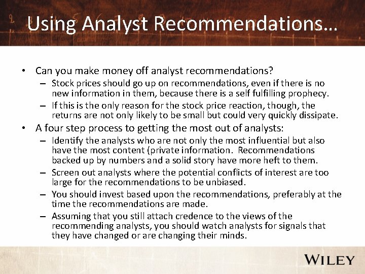 Using Analyst Recommendations… • Can you make money off analyst recommendations? – Stock prices