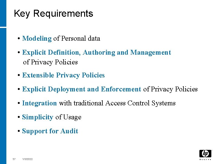 Key Requirements • Modeling of Personal data • Explicit Definition, Authoring and Management of