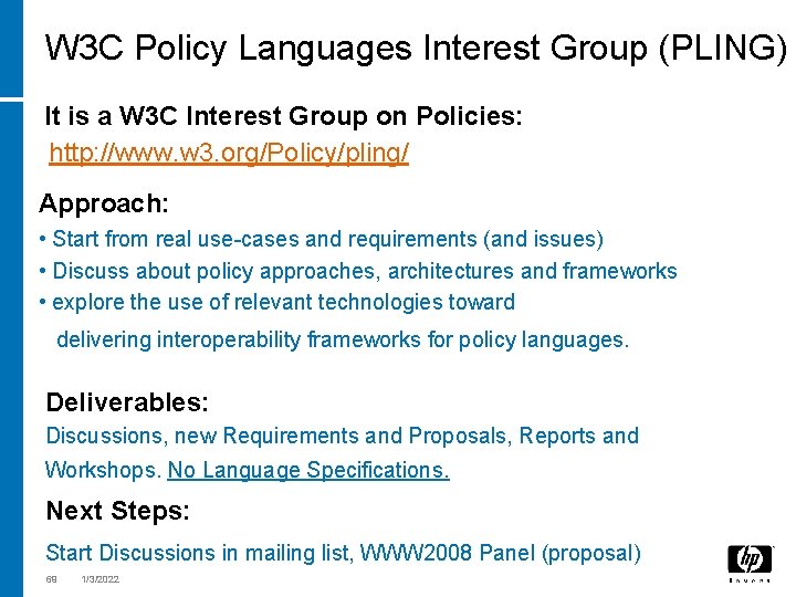 W 3 C Policy Languages Interest Group (PLING) It is a W 3 C