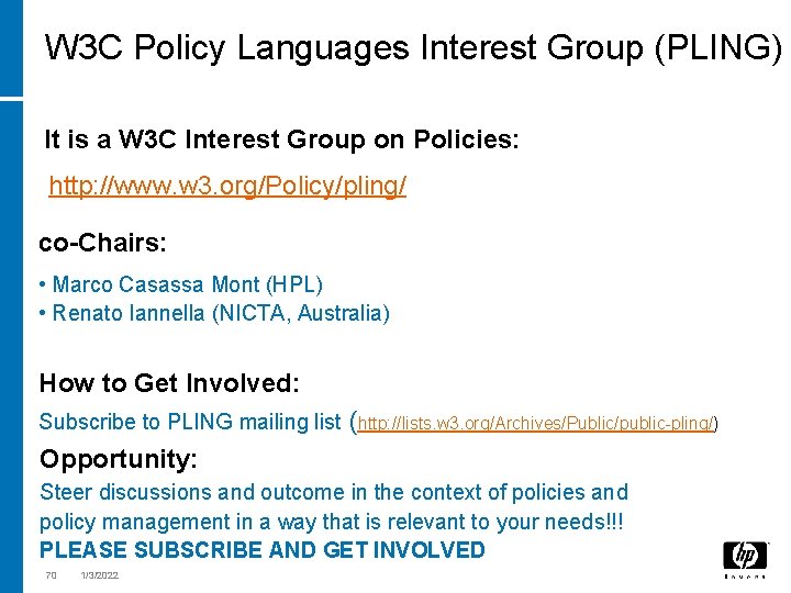 W 3 C Policy Languages Interest Group (PLING) It is a W 3 C