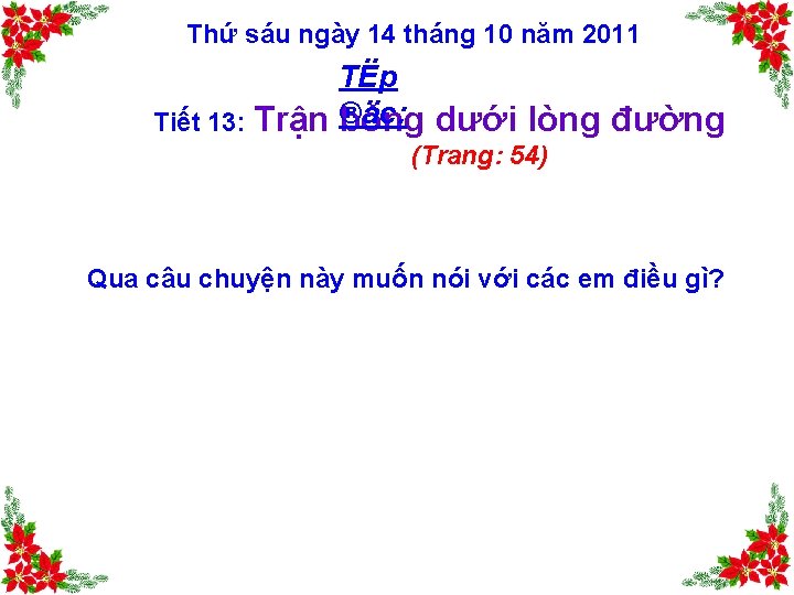 Thứ sáu ngày 14 tháng 10 năm 2011 TËp Tiết 13: Trận ®äc: bóng