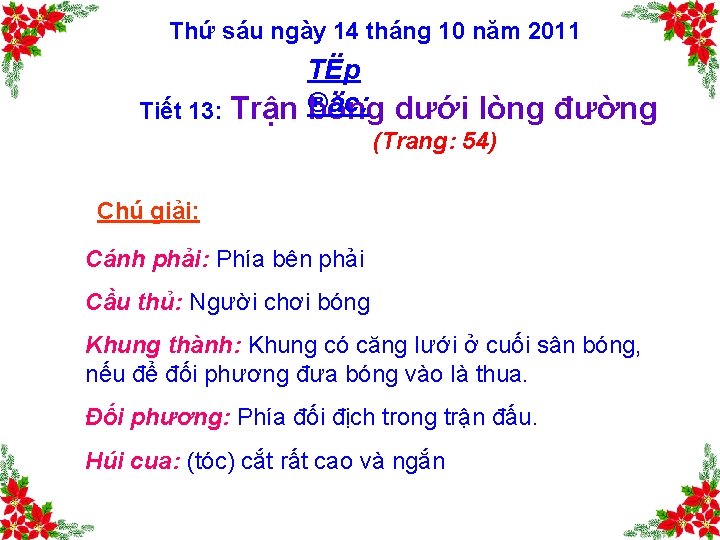 Thứ sáu ngày 14 tháng 10 năm 2011 TËp Tiết 13: Trận ®äc: bóng