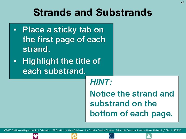 43 Strands and Substrands • Place a sticky tab on the first page of