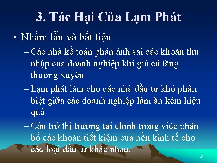 3. Tác Hại Của Lạm Phát • Nhầm lẫn và bất tiện – Các