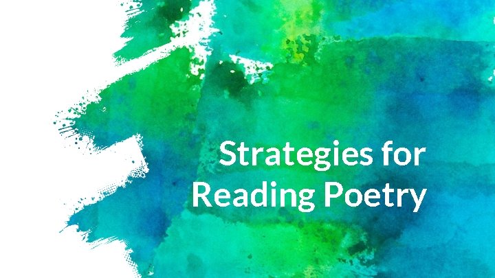 Strategies for Reading Poetry 
