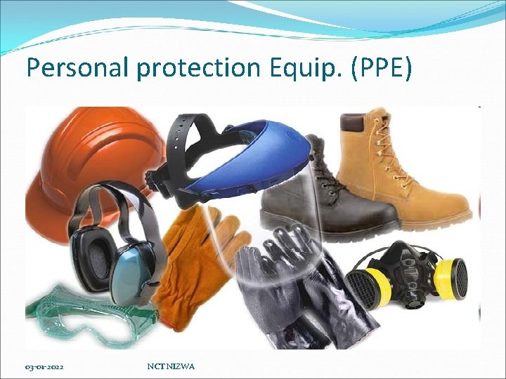 Personal protection Equip. (PPE) 03 -01 -2022 NCT NIZWA 