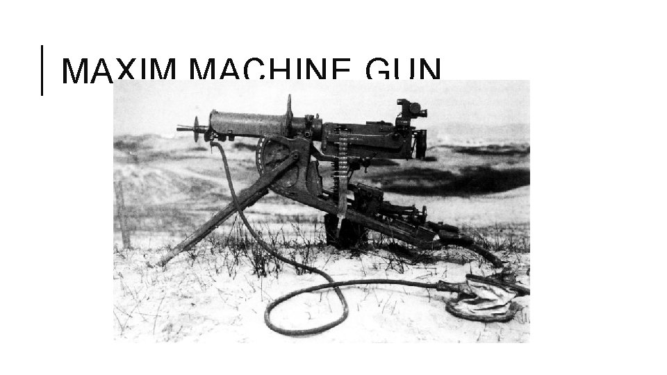 MAXIM MACHINE GUN 