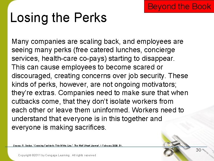 Losing the Perks Beyond the Book Many companies are scaling back, and employees are