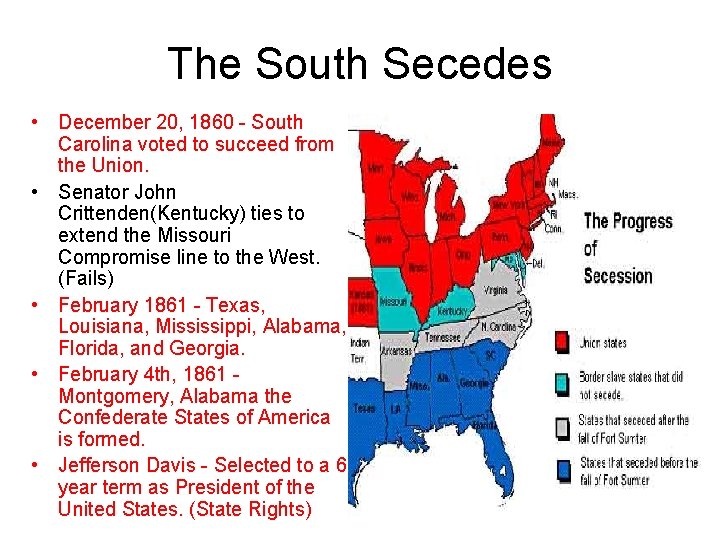 The South Secedes • December 20, 1860 - South Carolina voted to succeed from