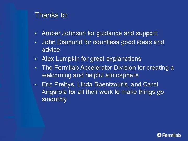 Thanks to: • • • Amber Johnson for guidance and support. John Diamond for Thanks to: • • • Amber Johnson for guidance and support. John Diamond for