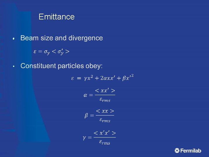 Emittance • Emittance •
