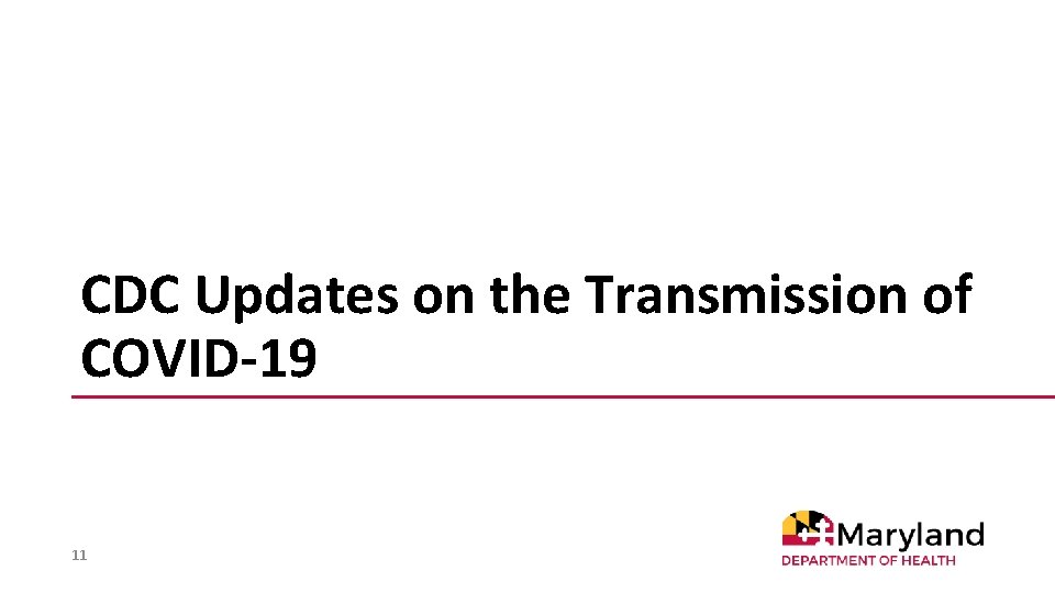 CDC Updates on the Transmission of COVID-19 11 