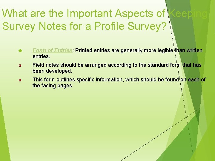 What are the Important Aspects of Keeping Survey Notes for a Profile Survey? Form