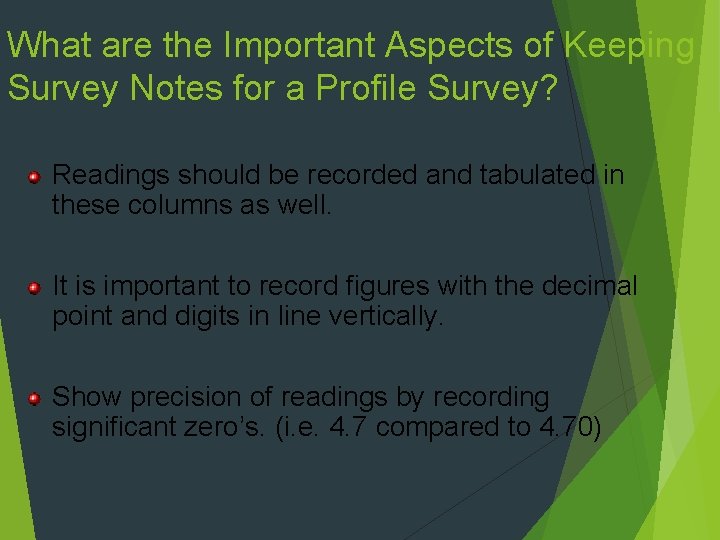 What are the Important Aspects of Keeping Survey Notes for a Profile Survey? Readings