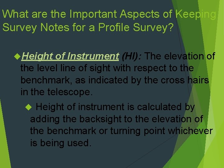 What are the Important Aspects of Keeping Survey Notes for a Profile Survey? Height