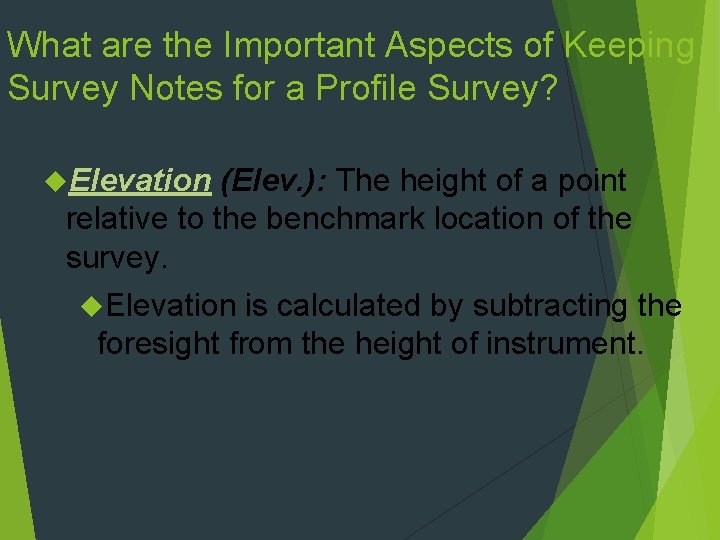 What are the Important Aspects of Keeping Survey Notes for a Profile Survey? Elevation