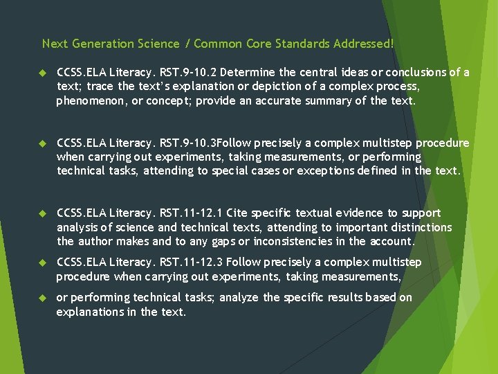 Next Generation Science / Common Core Standards Addressed! CCSS. ELA Literacy. RST. 9‐ 10.
