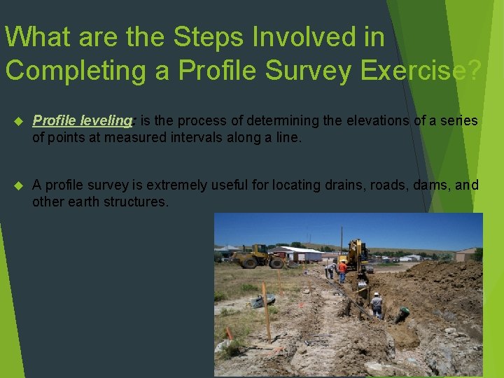 What are the Steps Involved in Completing a Profile Survey Exercise? Profile leveling: is