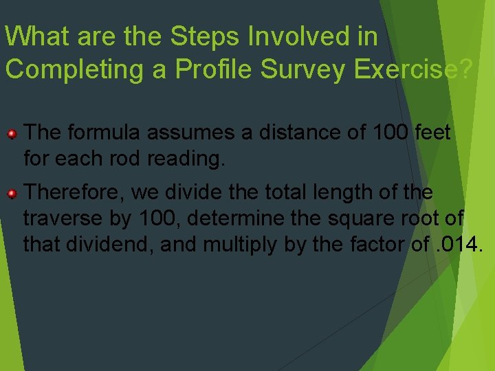 What are the Steps Involved in Completing a Profile Survey Exercise? The formula assumes