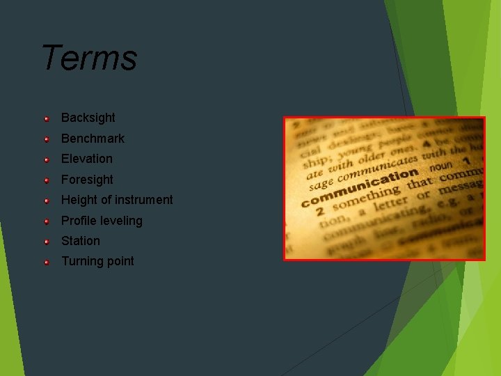 Terms Backsight Benchmark Elevation Foresight Height of instrument Profile leveling Station Turning point 