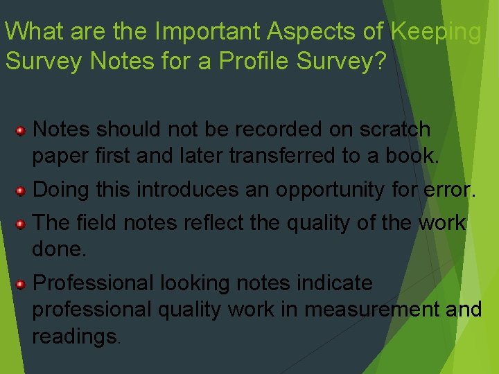 What are the Important Aspects of Keeping Survey Notes for a Profile Survey? Notes