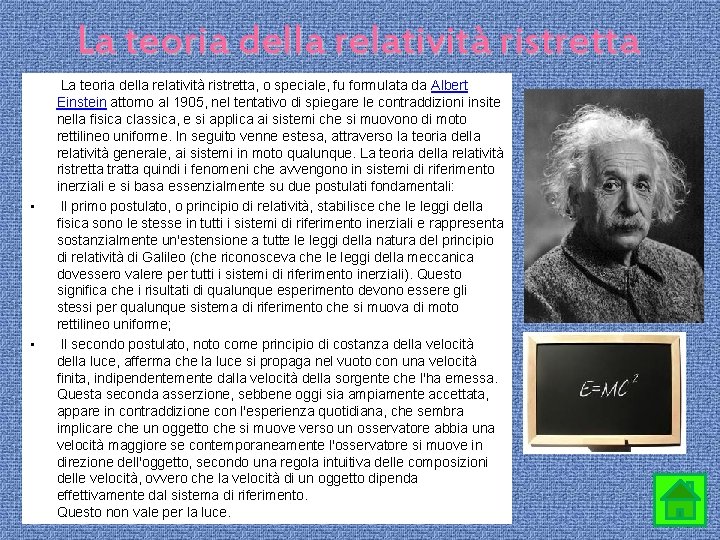 La teoria della relatività ristretta • • La teoria della relatività ristretta, o speciale,
