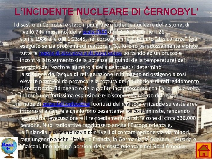 L’INCIDENTE NUCLEARE DI ČERNOBYL' Il disastro di Černobyl è stato il più grave incidente