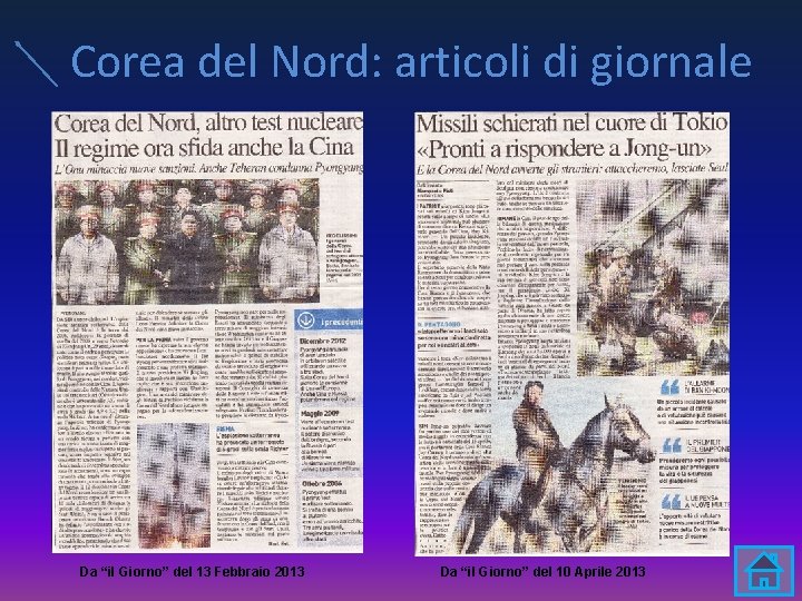 Corea del Nord: articoli di giornale Da “il Giorno” del 13 Febbraio 2013 Da