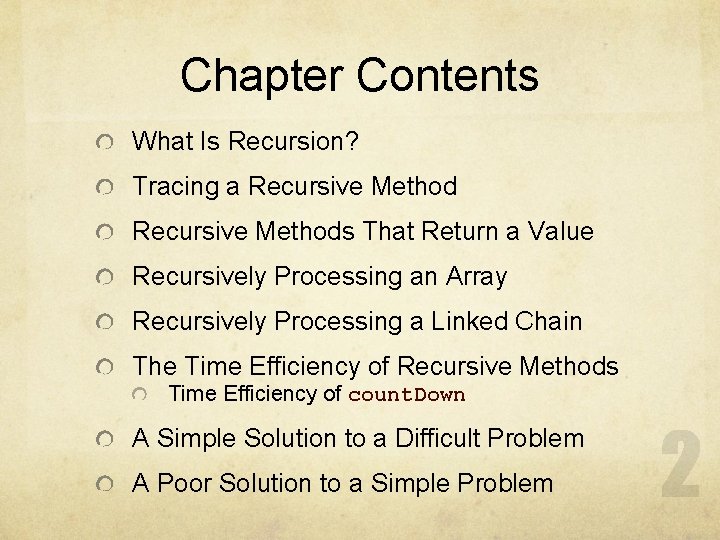 Chapter Contents What Is Recursion? Tracing a Recursive Methods That Return a Value Recursively