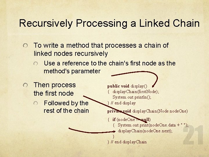 Recursively Processing a Linked Chain To write a method that processes a chain of