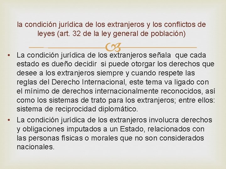 la condición jurídica de los extranjeros y los conflictos de leyes (art. 32 de la condición jurídica de los extranjeros y los conflictos de leyes (art. 32 de
