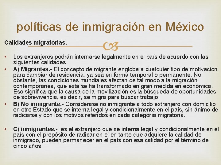 políticas de inmigración en México Calidades migratorias. • • Los extranjeros podrán internarse legalmente políticas de inmigración en México Calidades migratorias. • • Los extranjeros podrán internarse legalmente