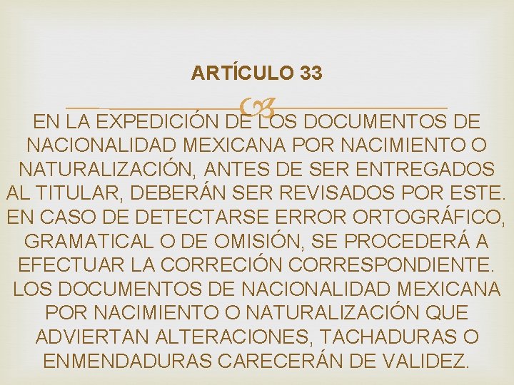 ARTÍCULO 33 EN LA EXPEDICIÓN DE LOS DOCUMENTOS DE NACIONALIDAD MEXICANA POR NACIMIENTO O ARTÍCULO 33 EN LA EXPEDICIÓN DE LOS DOCUMENTOS DE NACIONALIDAD MEXICANA POR NACIMIENTO O