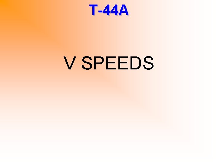 T-44 A V SPEEDS 