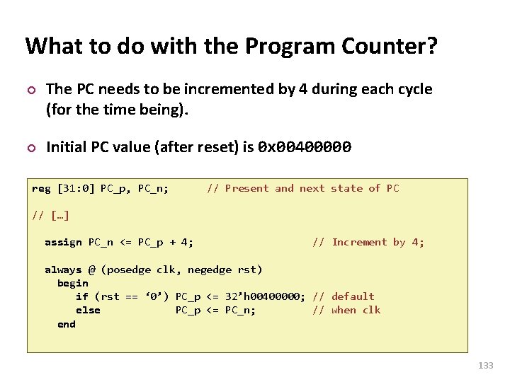 Carnegie Mellon What to do with the Program Counter? ¢ ¢ The PC needs