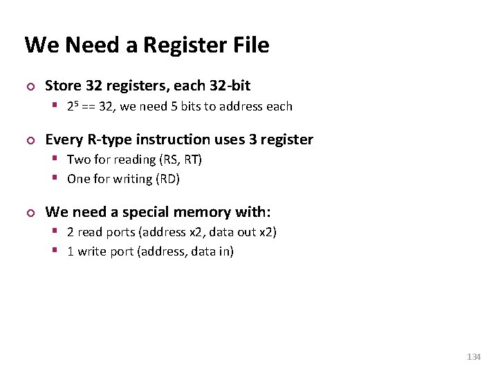 Carnegie Mellon We Need a Register File ¢ Store 32 registers, each 32 -bit