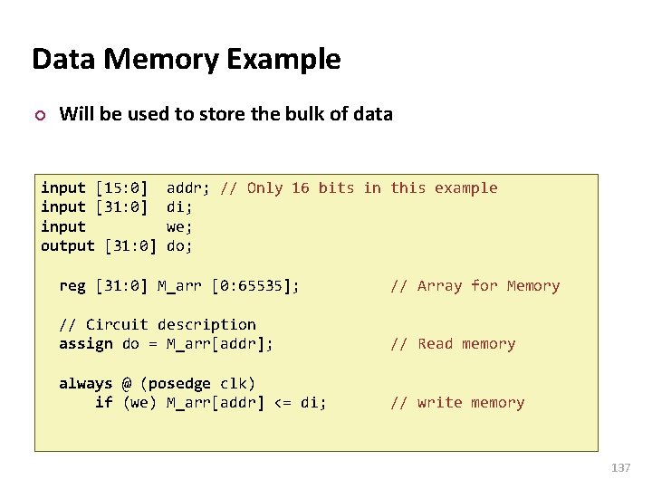 Carnegie Mellon Data Memory Example ¢ Will be used to store the bulk of