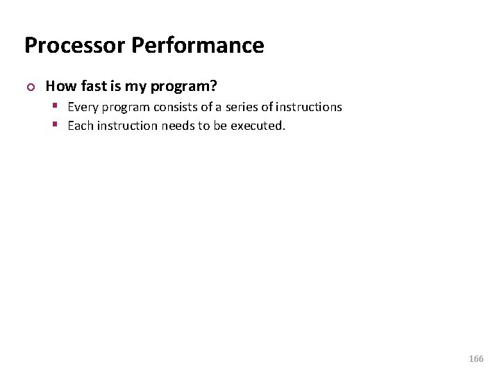 Carnegie Mellon Processor Performance ¢ How fast is my program? § Every program consists