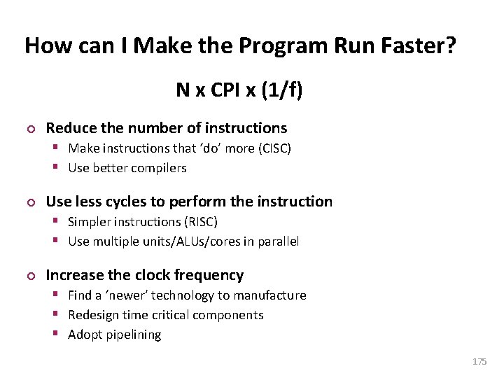 Carnegie Mellon How can I Make the Program Run Faster? N x CPI x