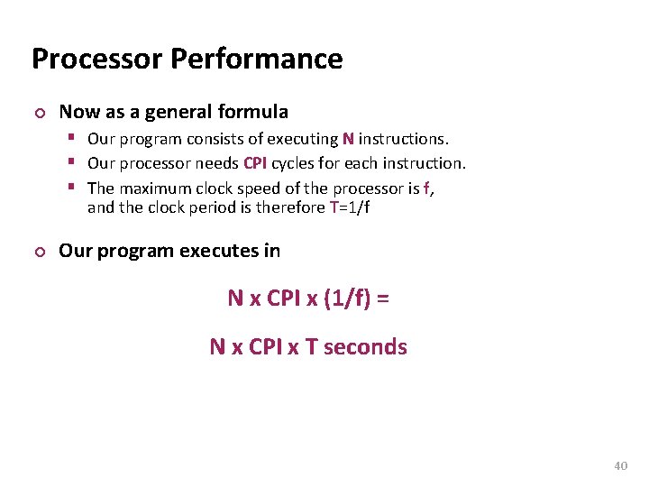 Carnegie Mellon Processor Performance ¢ Now as a general formula § Our program consists