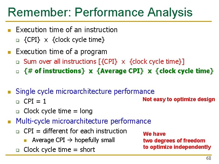 Remember: Performance Analysis n Execution time of an instruction q n Execution time of